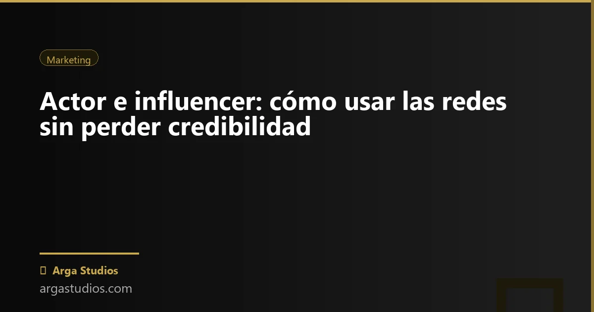 Actor en España trabajando en: actor influencer redes sociales