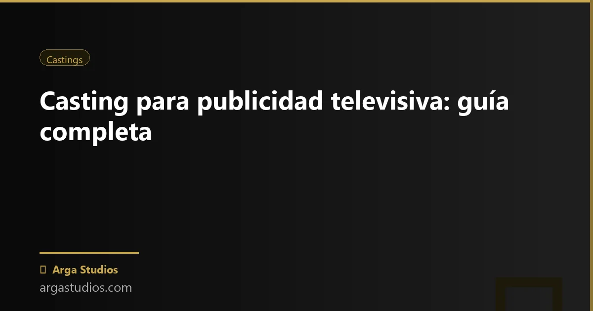 Actor en España trabajando en: casting publicidad television