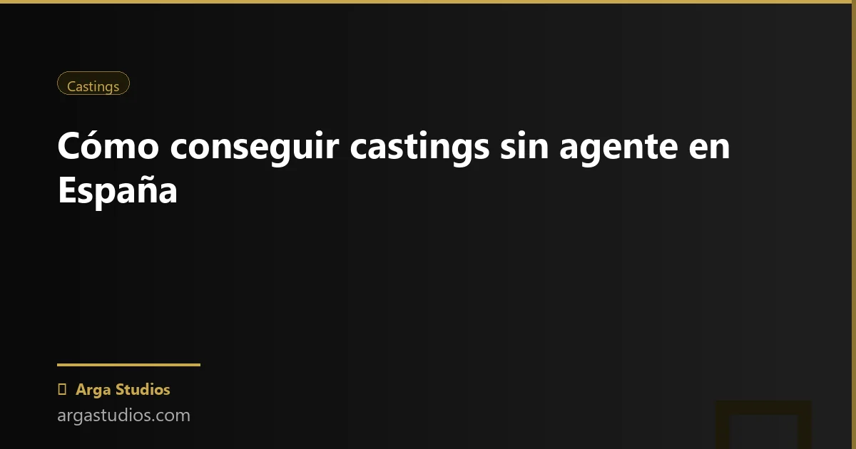 Actor a Espanya treballant en: càsting sense agent