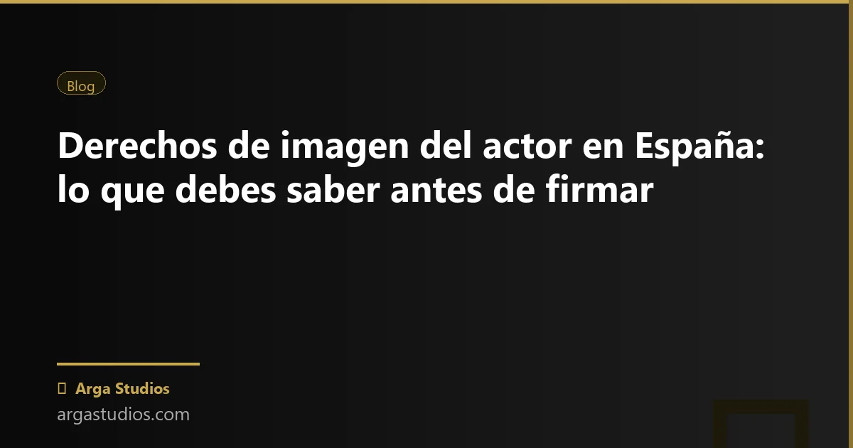 Actor en España trabajando en: derechos imagen actor