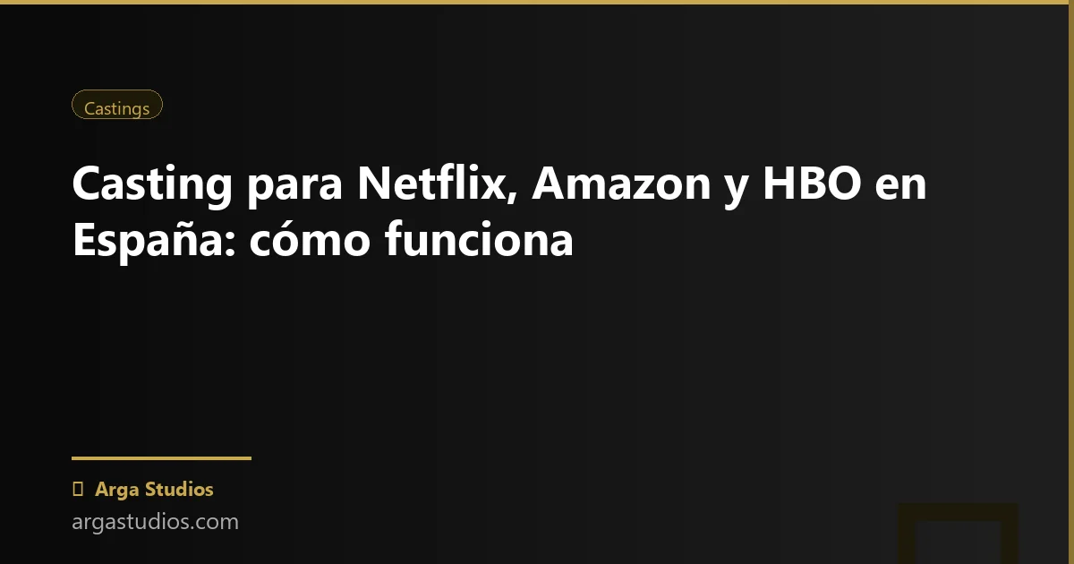 Actor en España trabajando en: netflix amazon hbo espana casting