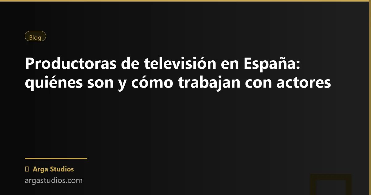 Actor en España trabajando en: productoras television espana